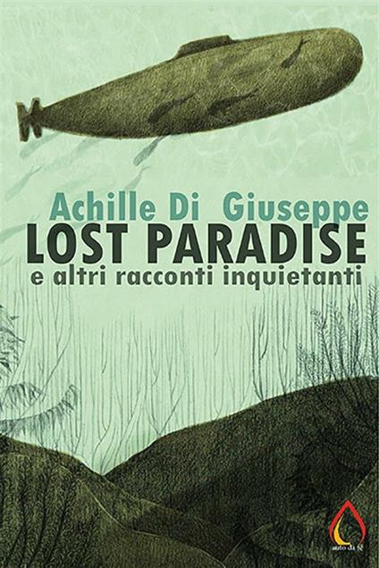 Lost Paradise e altri racconti inquietanti - Achille Di Pasquale - ebook
