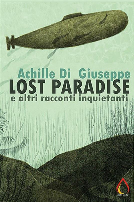 Lost Paradise e altri racconti inquietanti - Achille Di Pasquale - ebook