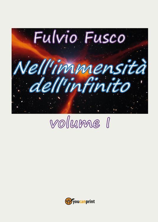 Nell'immensità dell'infinito. Vol. 1 - Fulvio Fusco - copertina