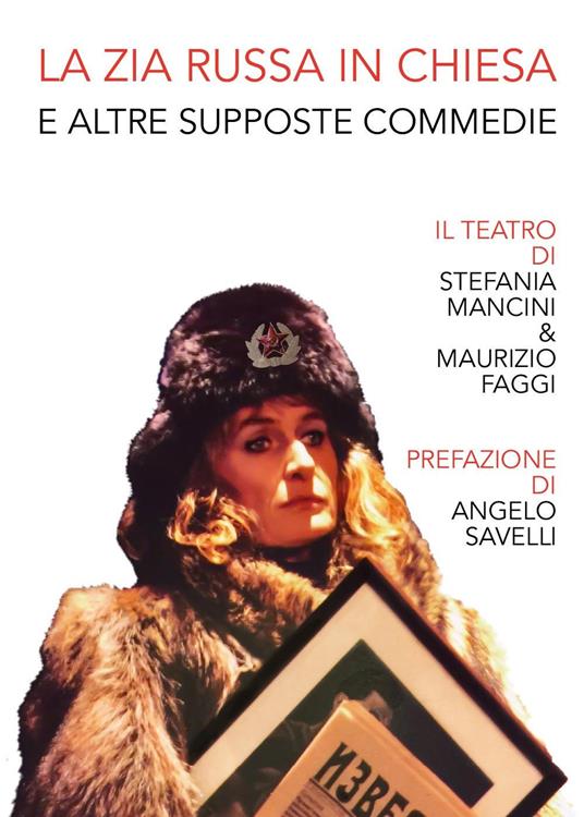La zia russa in chiesa e altre supposte commedie - Maurizio Faggi,Stefania Mancini - copertina