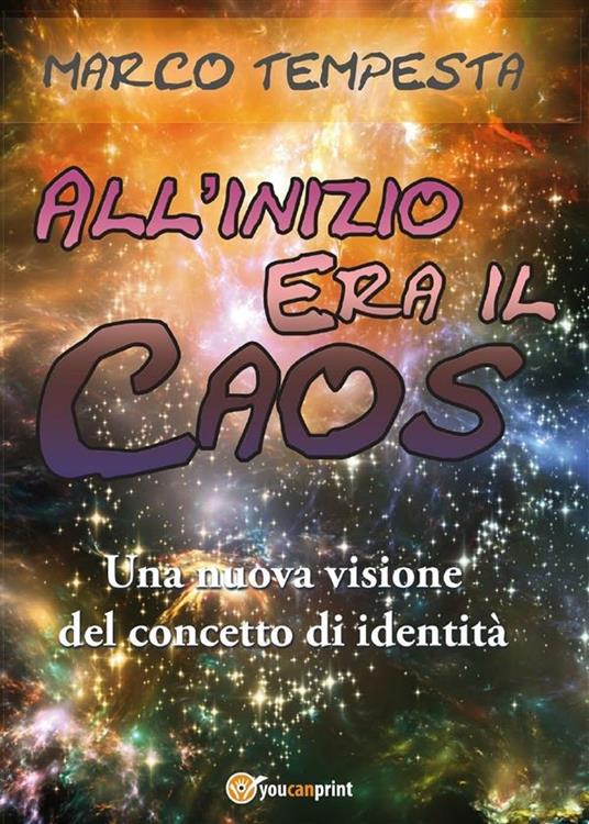 All'inizio era il caos - Marco Tempesta - ebook