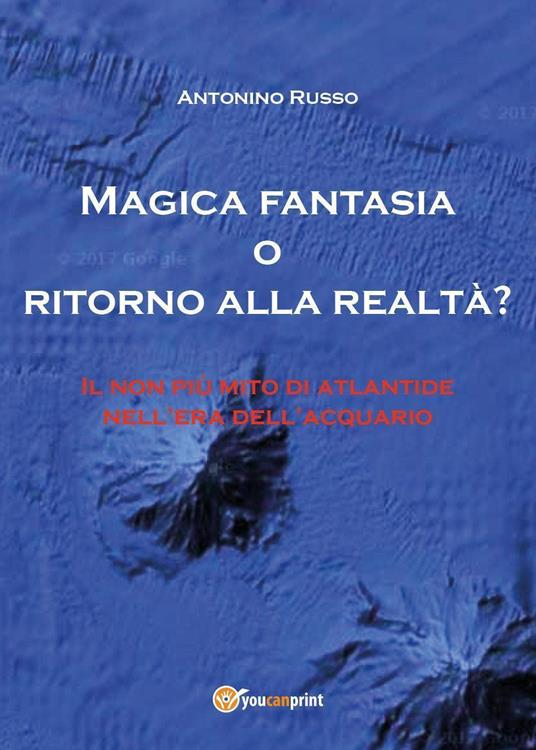 Magica fantasia o ritorno alla realtà? - Antonino Russo - copertina