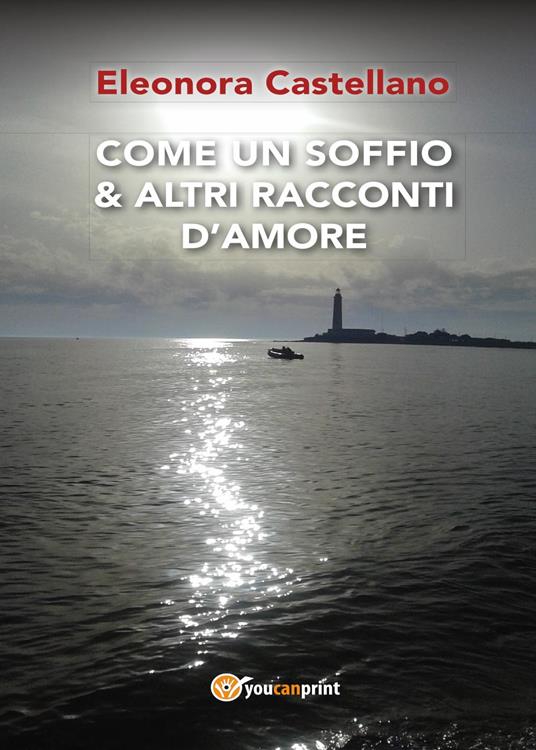 Come un soffio & altri racconti d'amore - Eleonora Castellano - copertina