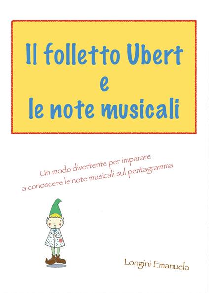 Il folletto Ubert e le note musicali - Emanuela Longini - copertina