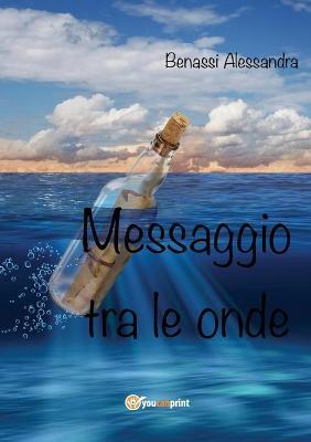 Messaggio tra le onde - Alessandra Benassi - copertina