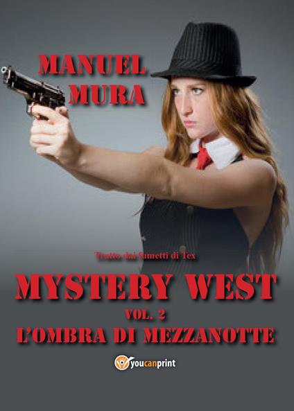 L' ombra di mezzanotte. Mystery West. Vol. 2 - Manuel Mura - copertina