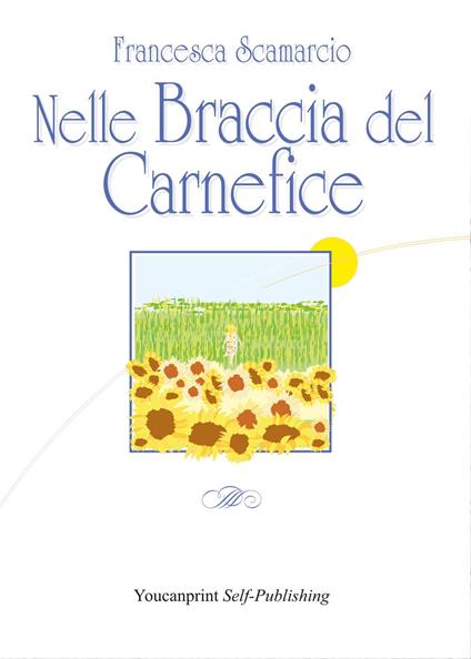Nelle braccia del carnefice - Francesca Scamarcio - copertina