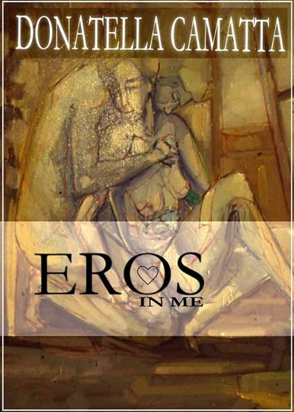 Eros in me - Donatella Camatta - ebook