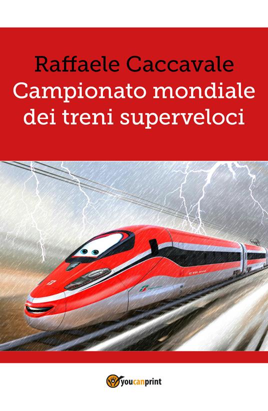 Campionato mondiale dei treni superveloci - Raffaele Caccavale - copertina