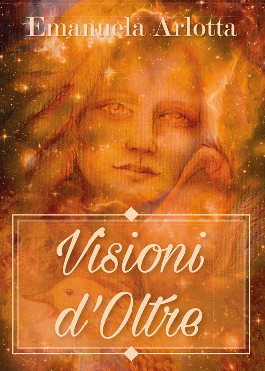 Visioni d'oltre - Emanuela Arlotta - copertina