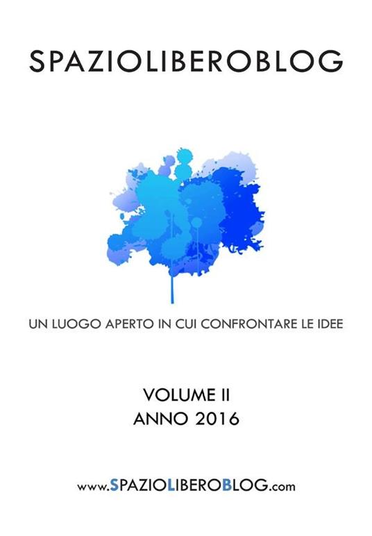 SpazioLiberoBlog (2016). Vol. 2 - Fabrizio Barbaranelli - ebook