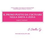Il primo piatto da cucinare nella dieta a zona (sapori italiani)