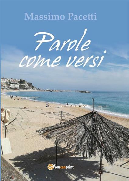 Parole come versi - Massimo Pacetti - ebook