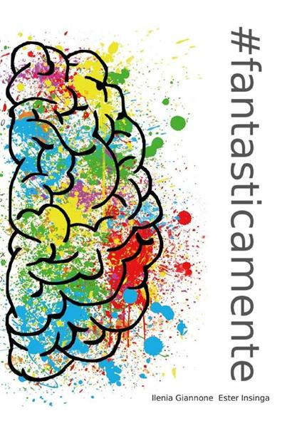 #fantasticamente - Ilenia Giannone,Ester Insinga - ebook