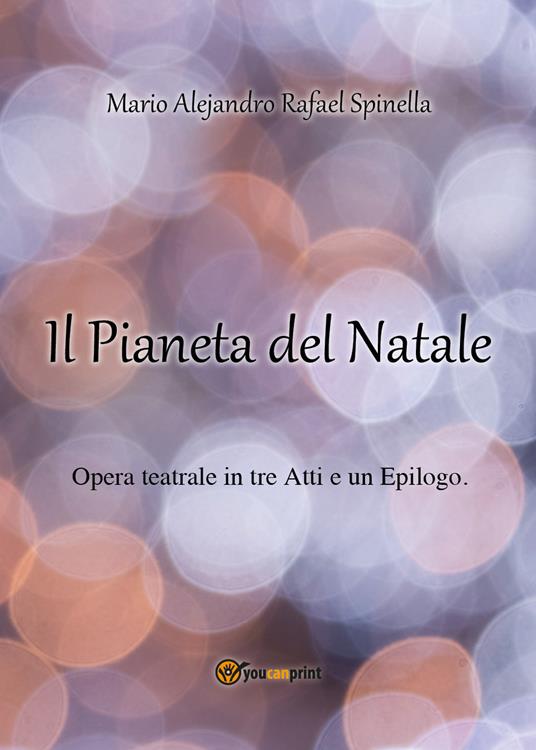 Il pianeta del Natale - Mario Alejandro Rafael Spinella - copertina
