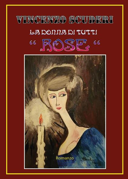 La donna di tutti «Rose» - Vincenzo Scuderi - copertina
