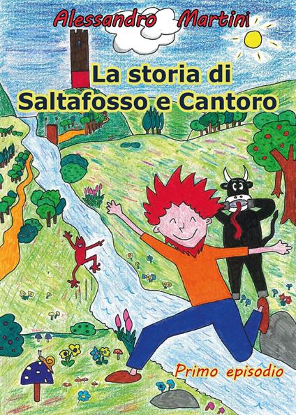 La storia di Saltafosso e Cantoro - Alessandro Martini - copertina