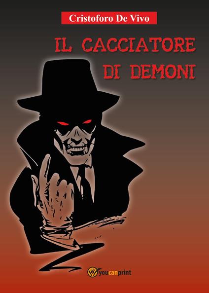 Il cacciatore di demoni - Cristoforo De Vivo - copertina