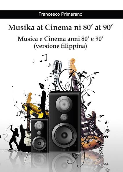 Musika at Cinema ni 80' at 90'. Musica e Cinema anni 80' e 90' - Francesco Primerano - copertina