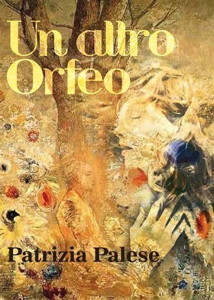 Un altro Orfeo - Patrizia Palese - ebook