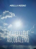 I guerrieri arcobaleno