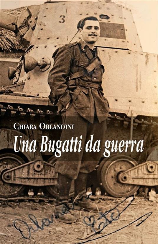 Una Bugatti da guerra - Chiara Orlandini - ebook