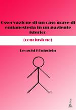 Osservazione di un caso grave di emianestesia in un paziente isterico (conclusione)