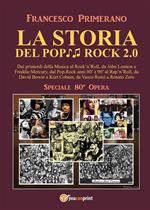 La storia del pop rock 2.0: dai primordi della musica al rock'n'roll, da John Lennon a Freddie Mercury, dal pop. Rock anni 80' e 90' al rap'n'roll, da David Bowie a Kurt Cobain, da Vasco Rossi a Renato Zero