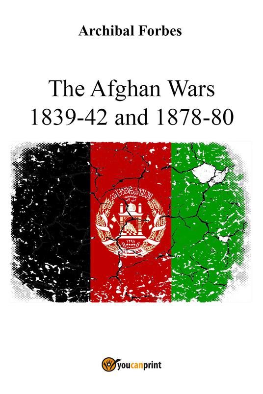 The Afghan wars 1839-42 and 1878-80 - Archibal Forbes - copertina