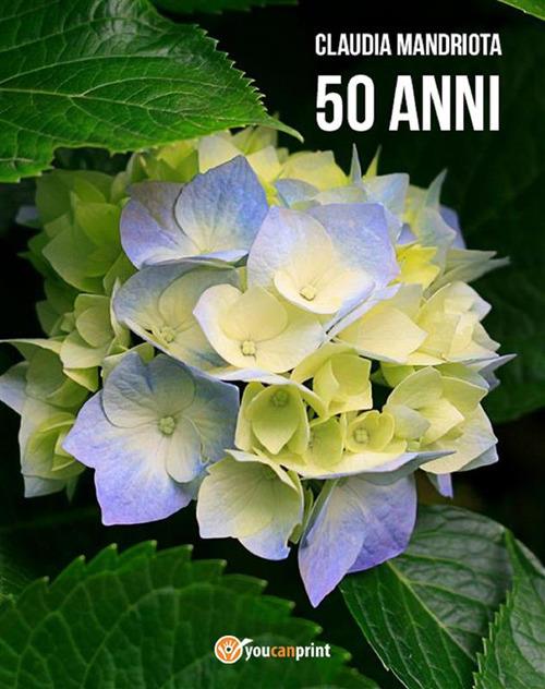 50 anni - Claudia Mandriota - ebook