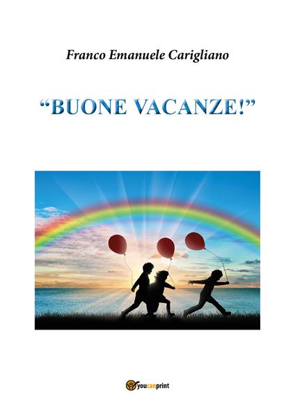  Buone Vacanze! -  Franco Emanuele Carigliano - copertina