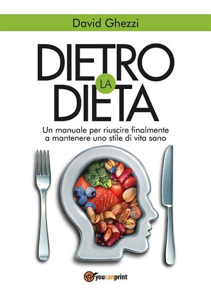 Dietro la dieta - David Ghezzi - ebook