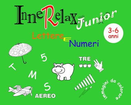 Lettere e numeri. InneRelax Junior. 20 immagini da colorare. Ediz. illustrata - Roberto Roti - copertina