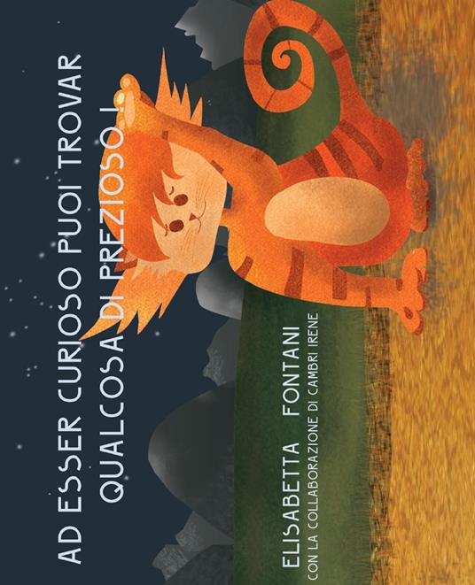 Ad esser curioso puoi trovar qualcosa di prezioso - Elisabetta Fontani - copertina