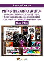 Pop, rock, cinema & moda '70, '80, '90. Da John Lennon a Freddie Mercury, da «Happy Days» a «Hazzard», da Vasco Rossi a Ligabue, dalla «Febbre del sabato sera» a «Pulp Fiction», da Renato Zero a Jovanotti, da David Bowie a Kurt Cobain