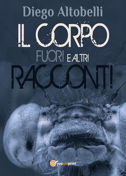Il corpo fuori e altri racconti - Diego Altobelli - copertina