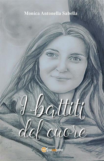 I battiti del cuore - Monica Antonella Sabella - ebook