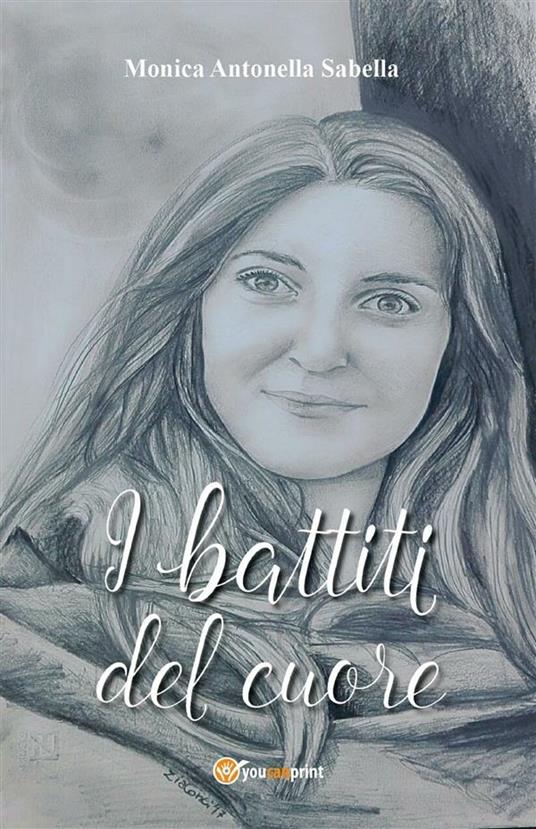 I battiti del cuore - Monica Antonella Sabella - ebook