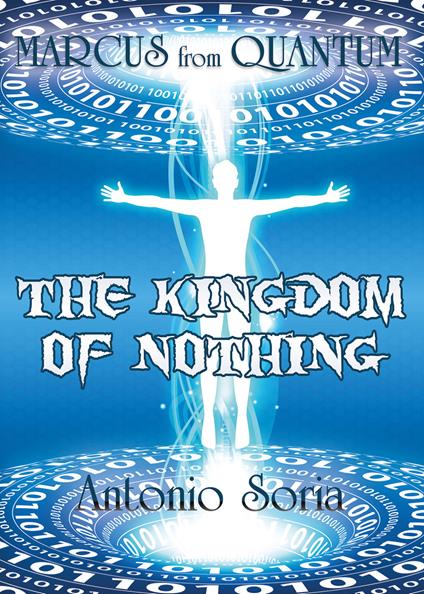 Marcus from Quantum. «The Kingdom of Nothing» - Antonio Soria - copertina