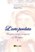 L' arte perduta. Faenzari, cretai e rovagnari a Montefusco. Vol. 1: 1631-1865.