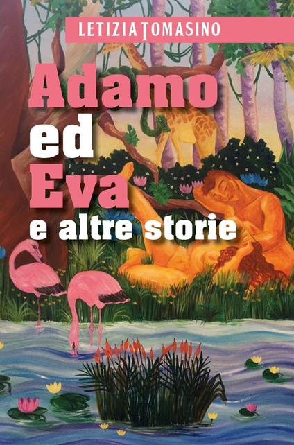 Adamo ed Eva e altre storie - Letizia Tomasino - copertina