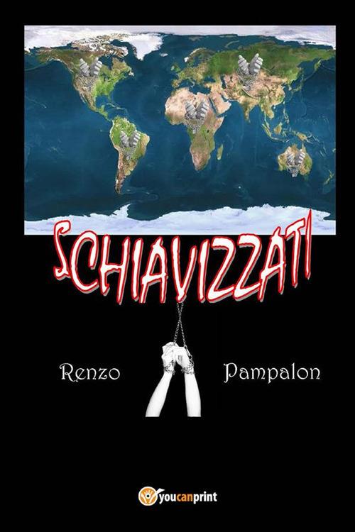 Schiavizzati - Renzo Pampalon - ebook