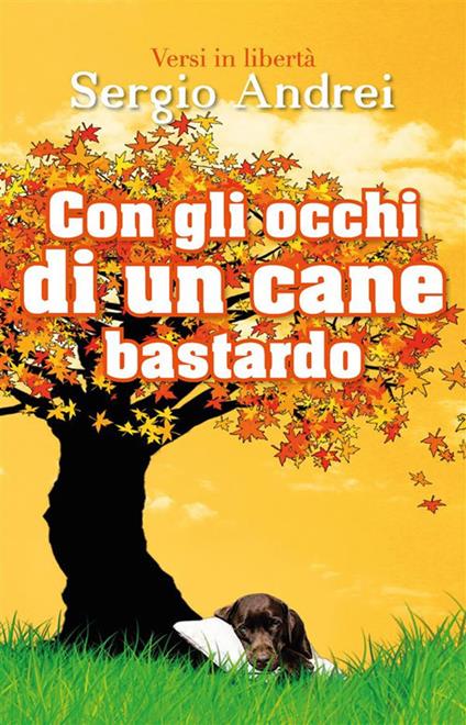 Con gli occhi di un cane bastardo - Sergio Andrei - ebook