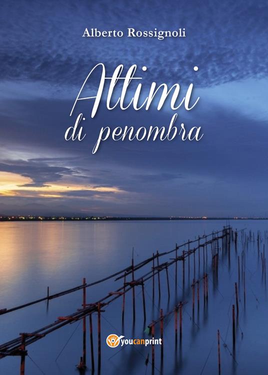 Attimi di penombra - Alberto Rossignoli - copertina