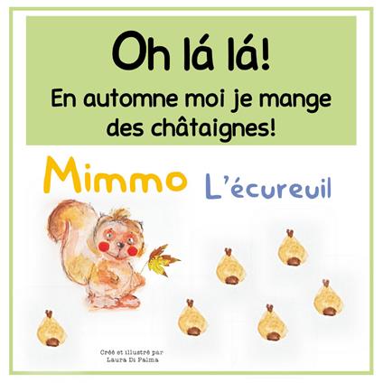 Oh lá lá! En automne moi je mange des châtaignes! - Laura Di Palma - copertina