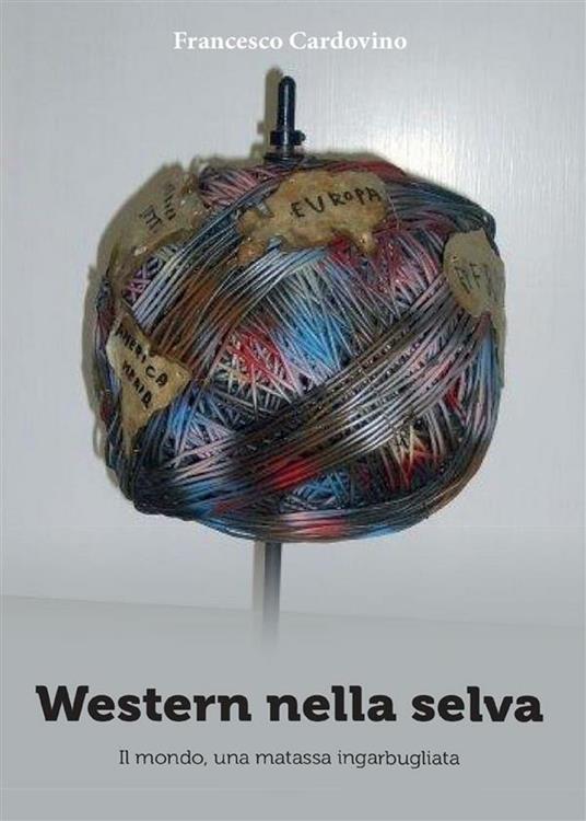 Western nella selva - Francesco Cardovino - ebook