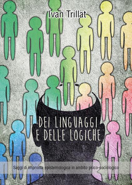 Dei linguaggi e delle logiche - Ivan Trillat - copertina