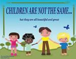 Children are not the same... but they are all beautiful and great. Ediz. illustrata