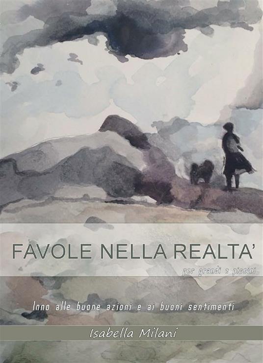 Favole nella realtà - Isabella Milani - ebook