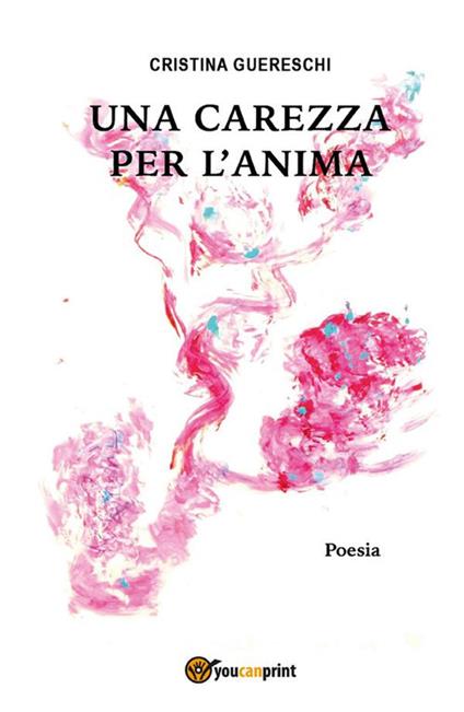 Una carezza per l'anima - Cristina Guereschi - ebook